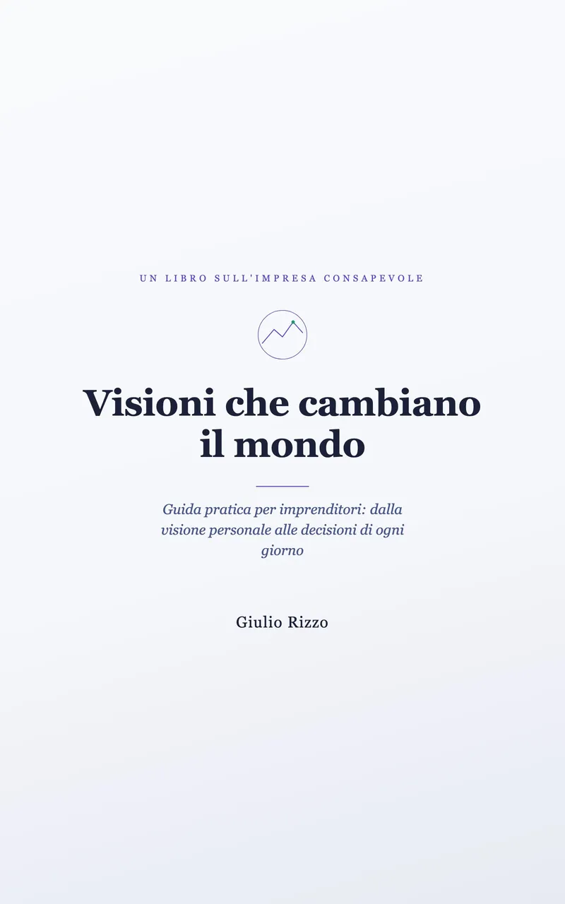 Copertina del libro «Visioni che cambiano il mondo» di Giulio Rizzo