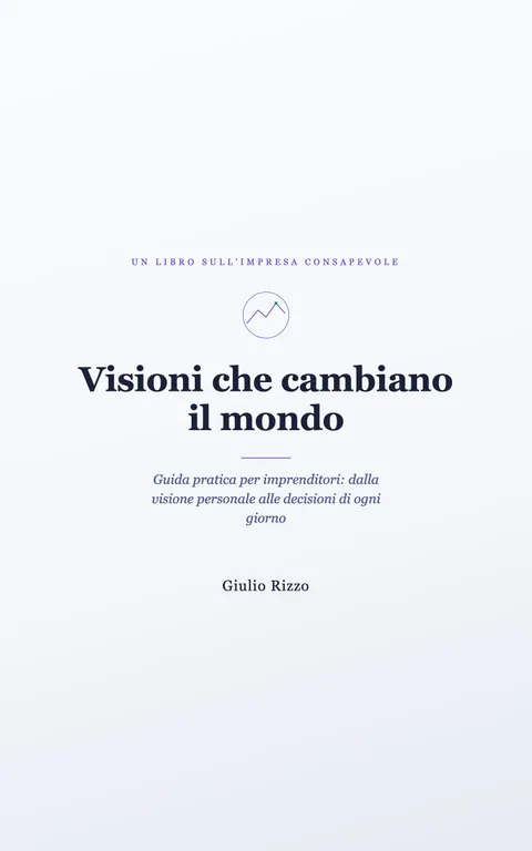 Copertina del libro «Visioni che cambiano il mondo» di Giulio Rizzo